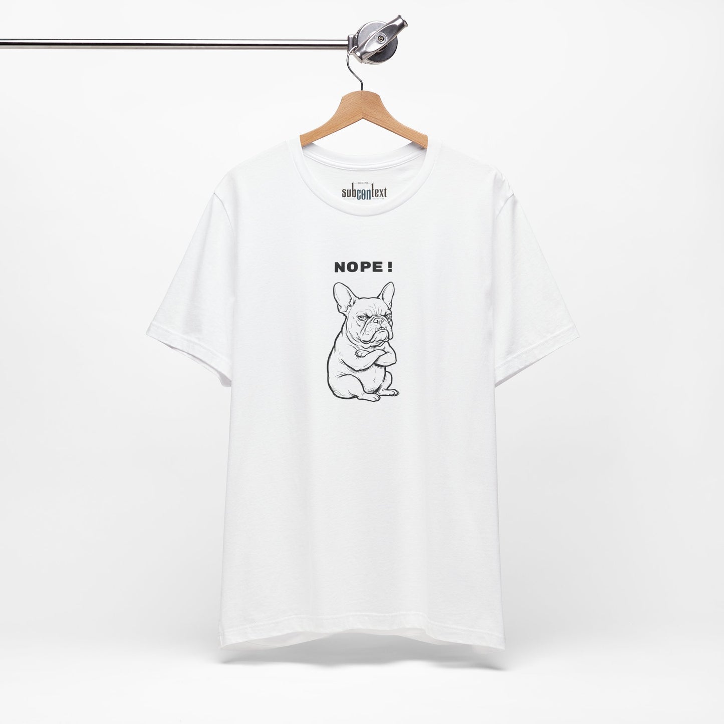 NOPE. Keine Diskussion. Frenchie-Shirt