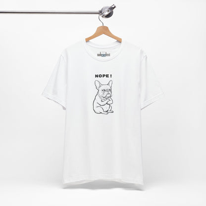 NOPE. Keine Diskussion. Frenchie-Shirt