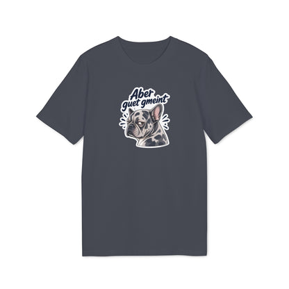 Aber guet gmeint – Swiss Frenchie Shirt