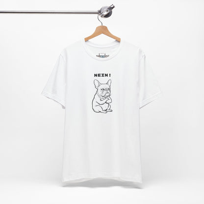 NEIN. Keine Diskussion. Frenchie-Shirt