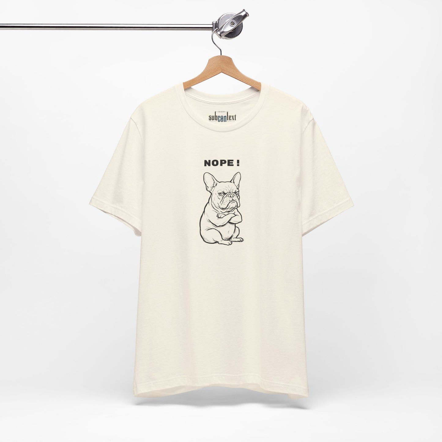 NOPE. Keine Diskussion. Frenchie-Shirt