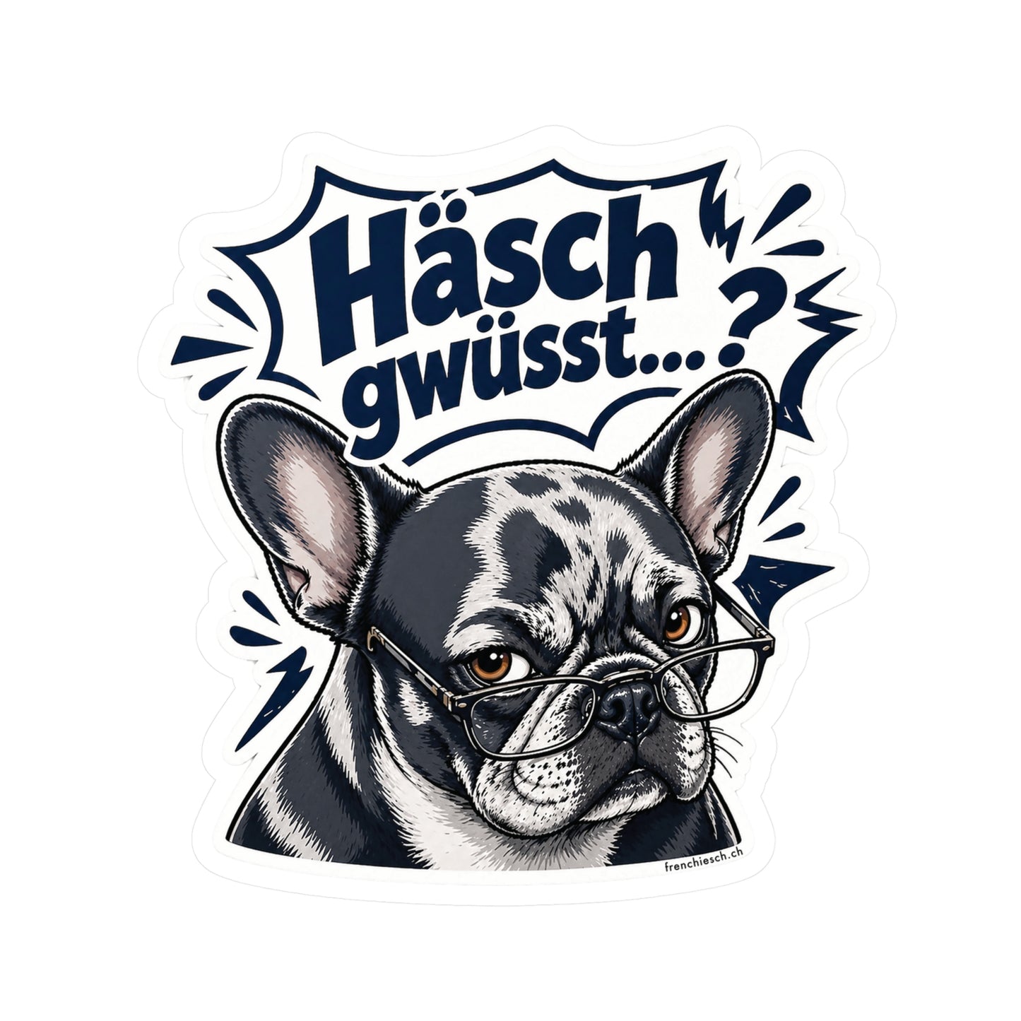 Häsch gwüsst…? – Swiss Frenchie Vinyl Sticker