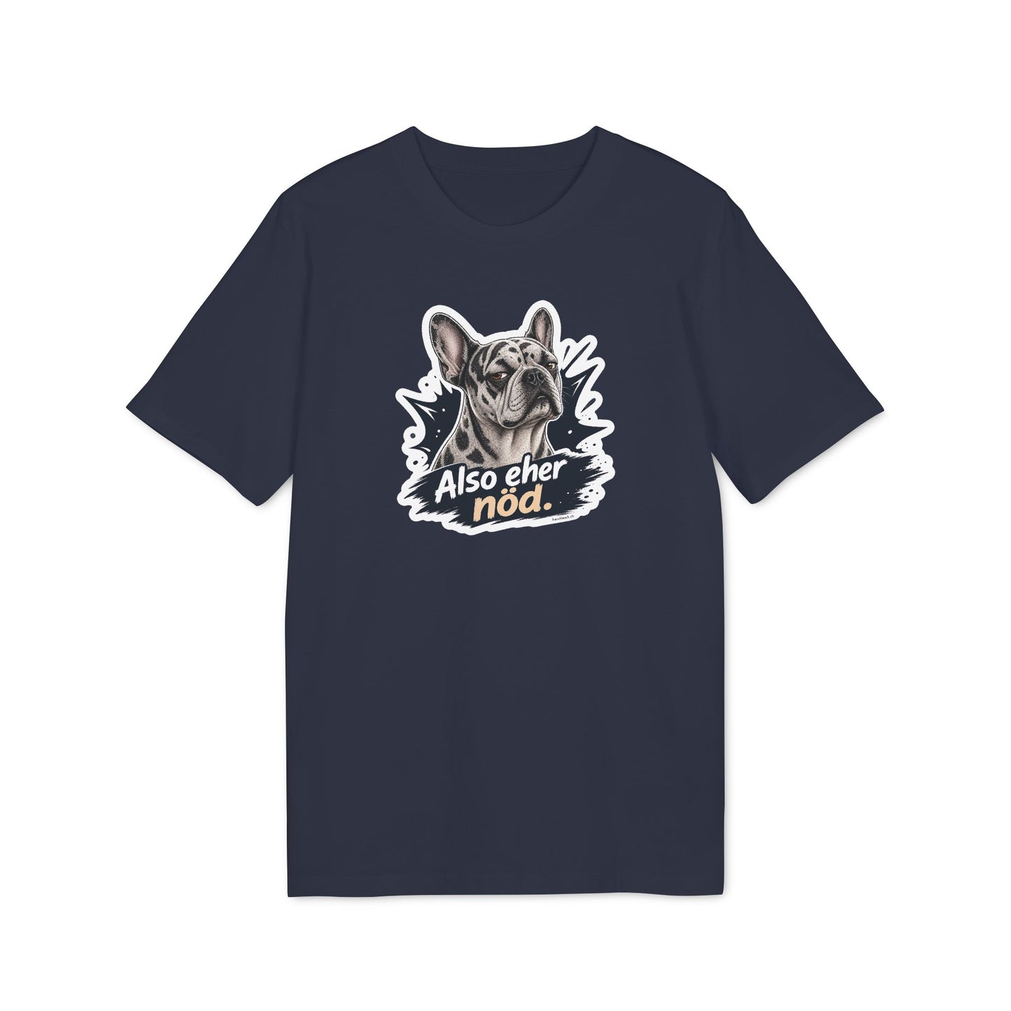 Also eher nöd – Swiss Frenchie Shirt