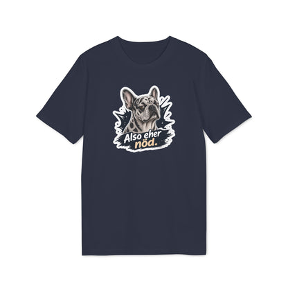 Also eher nöd – Swiss Frenchie Shirt