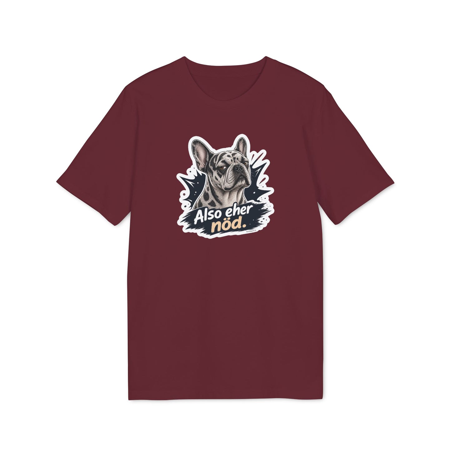 Also eher nöd – Swiss Frenchie Shirt