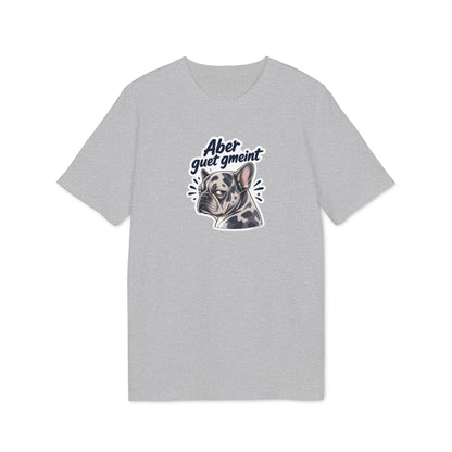 Aber guet gmeint – Swiss Frenchie Shirt