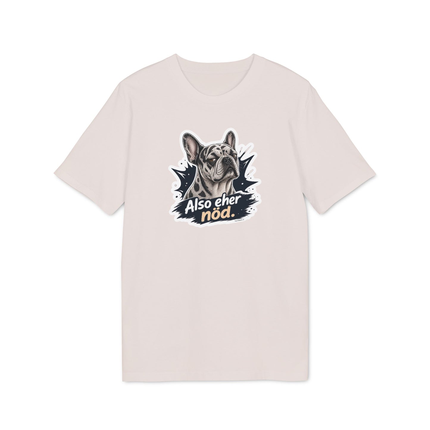 Also eher nöd – Swiss Frenchie Shirt