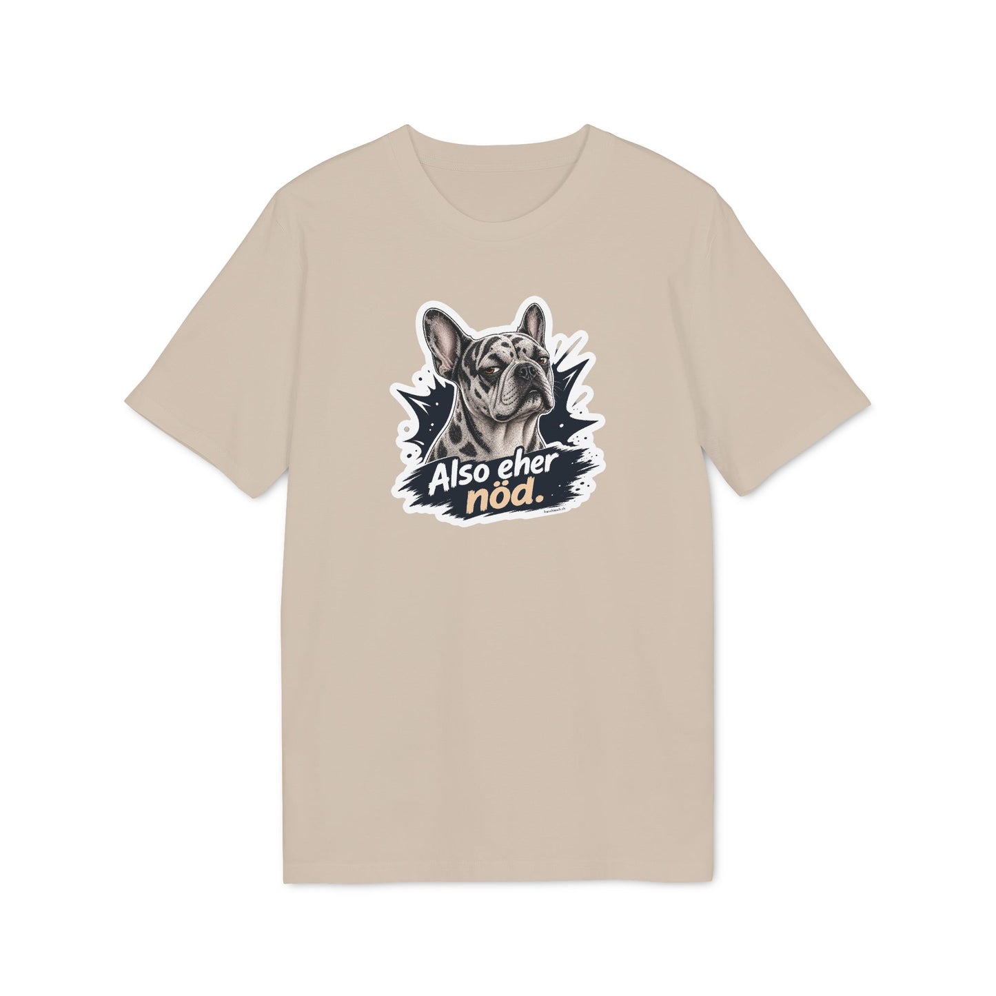 Also eher nöd – Swiss Frenchie Shirt