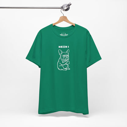 NEIN. Keine Diskussion. Frenchie-Shirt
