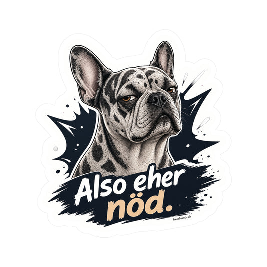 Also eher nöd – Swiss Frenchie Vinyl Sticker