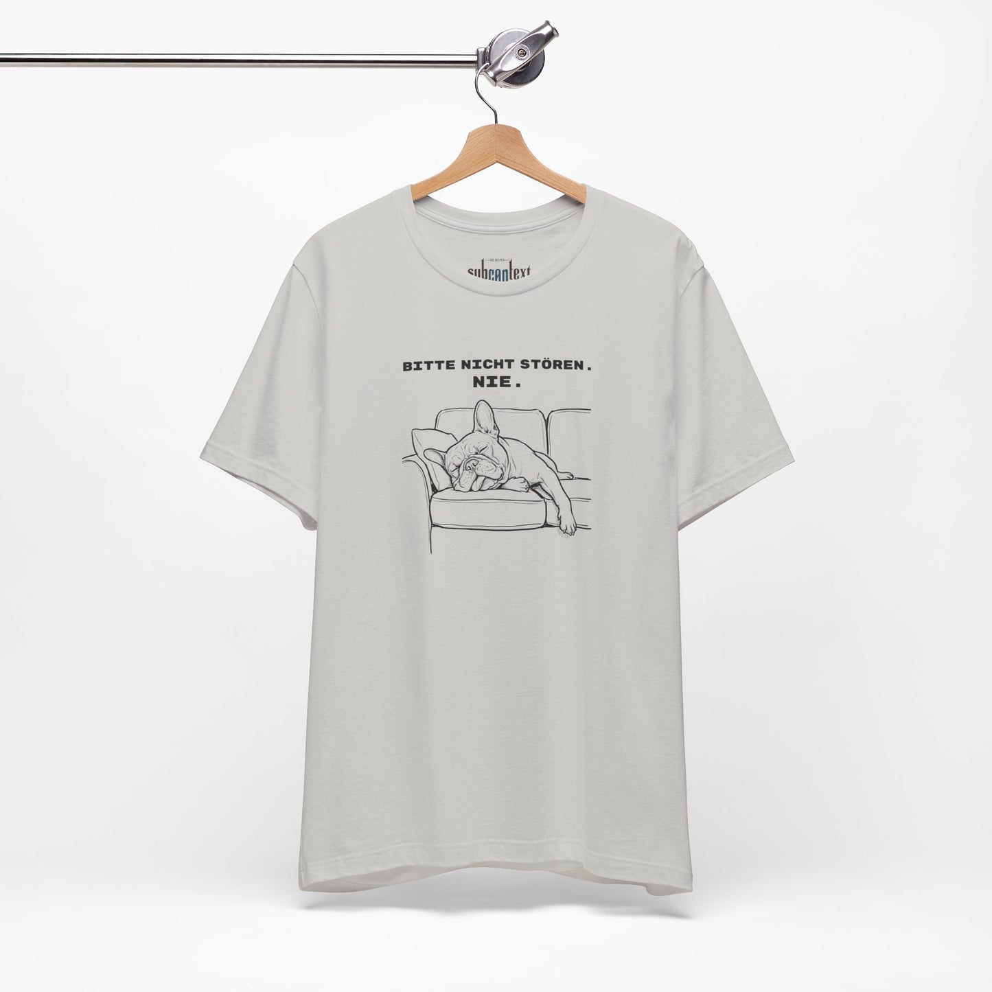 BITTE NICHT STÖREN. NIE. Frenchie-Shirt