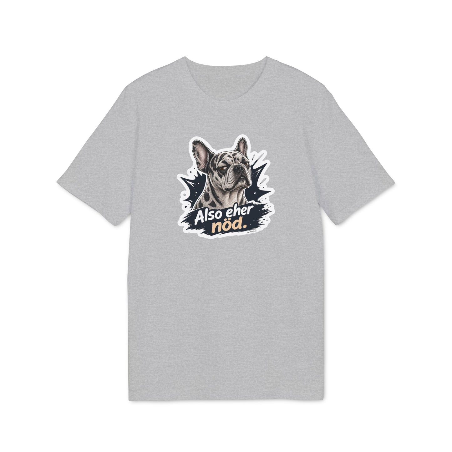 Also eher nöd – Swiss Frenchie Shirt