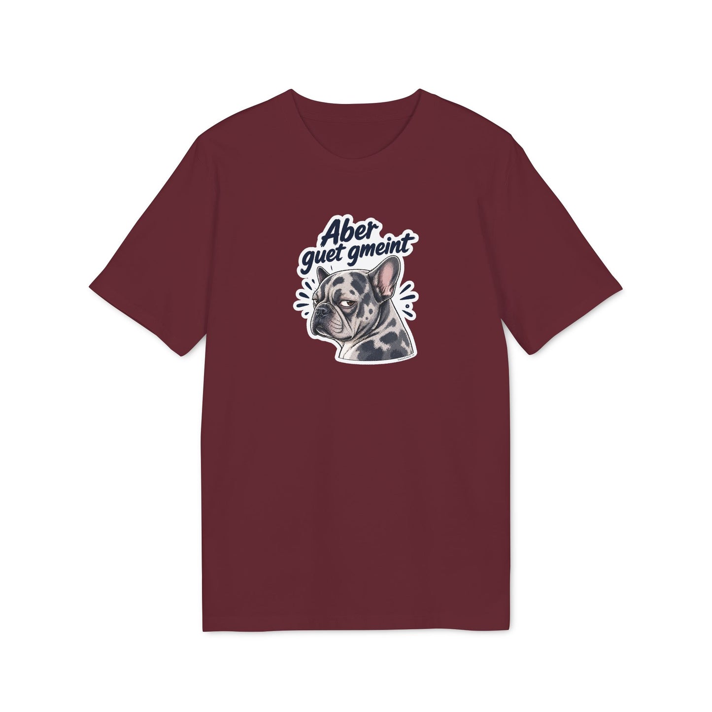 Aber guet gmeint – Swiss Frenchie Shirt
