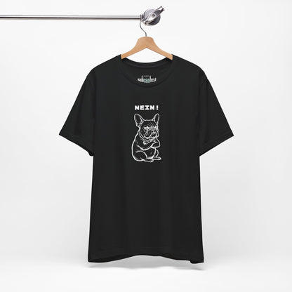 NEIN. Keine Diskussion. Frenchie-Shirt