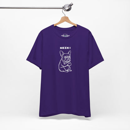 NEIN. Keine Diskussion. Frenchie-Shirt
