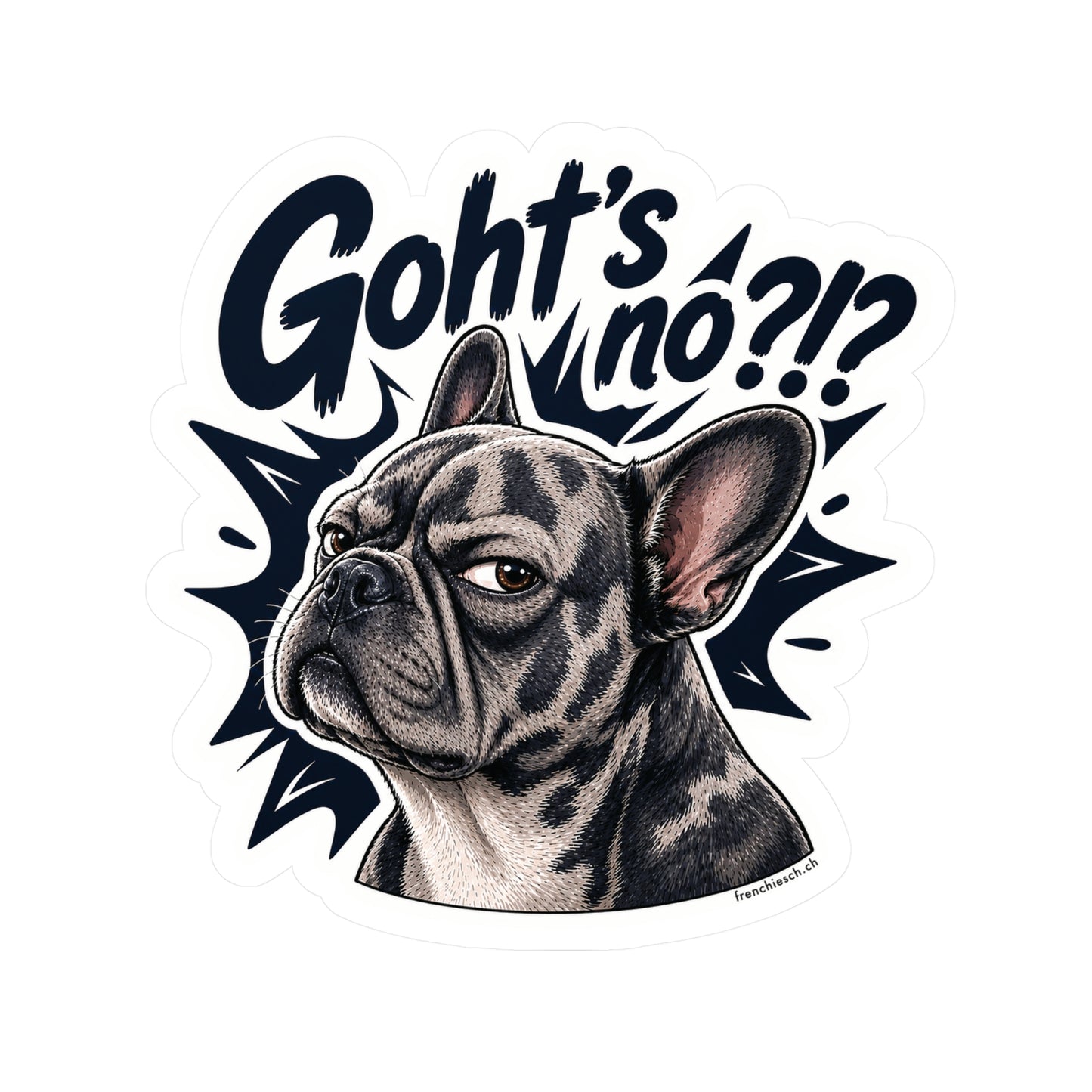 Goht's no?!? – Swiss Frenchie Vinyl Sticker