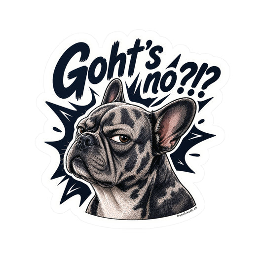 Goht's no?!? – Swiss Frenchie Vinyl Sticker