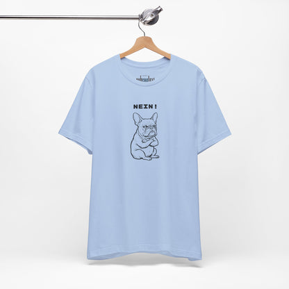 NEIN. Keine Diskussion. Frenchie-Shirt