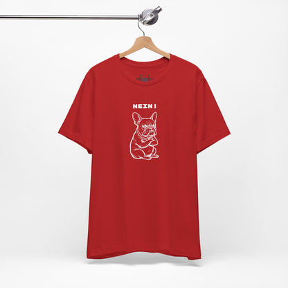 NEIN. Keine Diskussion. Frenchie-Shirt